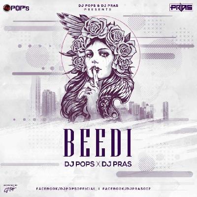 Beedi Jalaile (Remix) - Dj Pops x Dj Pras